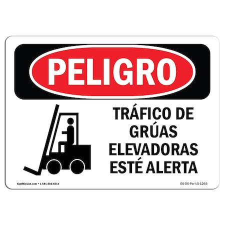 OSHA Danger Sign, Forklift Traffic Be Alert Spanish, 14in X 10in Rigid Plastic